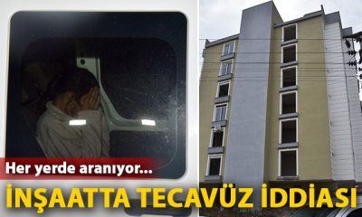 İnşaatta korkunç tecavüz