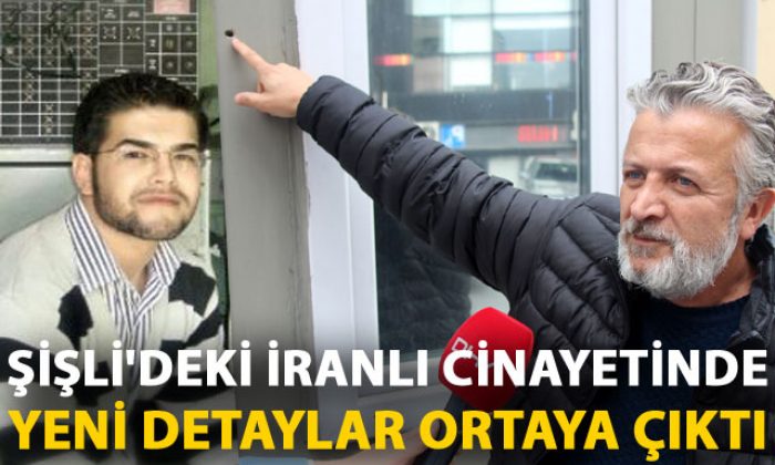 Şişli’deki İranlı cinayetinde yeni detaylar ortaya çıktı